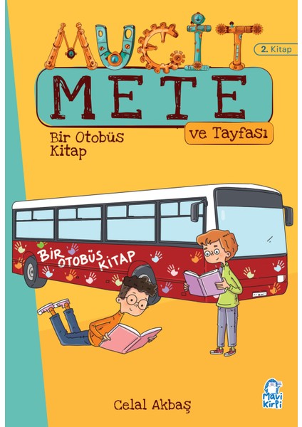 Bir Otobüs Kitap - Mucit Mete ve Tayfası - 3. Sınıf Hikaye Seti - Celal Akbaş