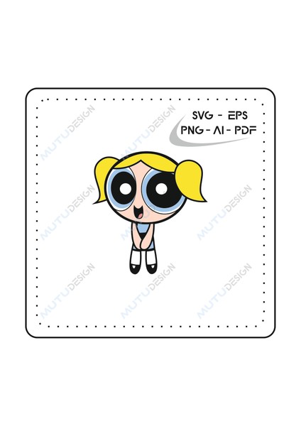 Dijital Baskı (Aı-Svg-Epf-Png-Pdf) Powerpuff Girls