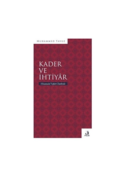 Kader ve Ihtiyar - Muhammed Yavuz