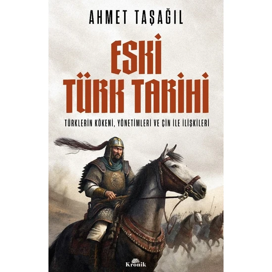 Eski Türk Tarihi - Ahmet Taşağıl