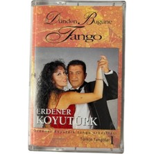 Erdener Koyutürk Dünden Bugüne Tango Türkçe Tangolar 1 Kaset