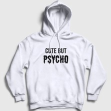 Presmono Unisex Beyaz Cute But Psycho Kapüşonlu Sweatshirt