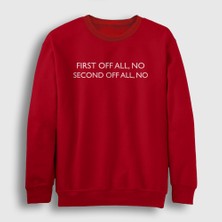 Presmono Unisex Kırmızı First Off All No Sweatshirt