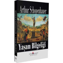 Yaşam Billgeliği - Arthur Schopenhauer