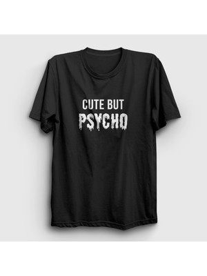 Presmono Unisex Siyah Cute But Psycho T-Shirt