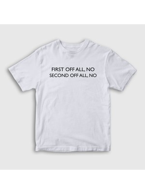 Presmono Unisex Çocuk Beyaz First Off All No T-Shirt