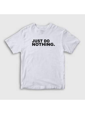 Presmono Unisex Çocuk Beyaz Just Do Nothing T-Shirt