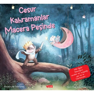 Cesur Kahramanlar Macera Peşinde - Annelouise Mahoney