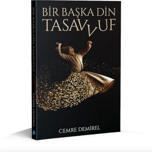 Bir Başka Din Tasavvuf - Cemre Demirel