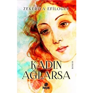 Kadın Ağlarsa - Zekeriya Efiloğlu