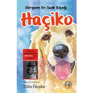 Dünyanın En Sadık Köpeği Haçiko - Tülin Özçakır