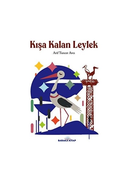 Kışa Kalan Leylek