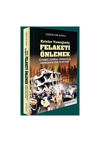 Krizler Yumağında Felaketi Önlemek - Istanbul Depremi, Sığınmacı Krizi, Demografik Kriz