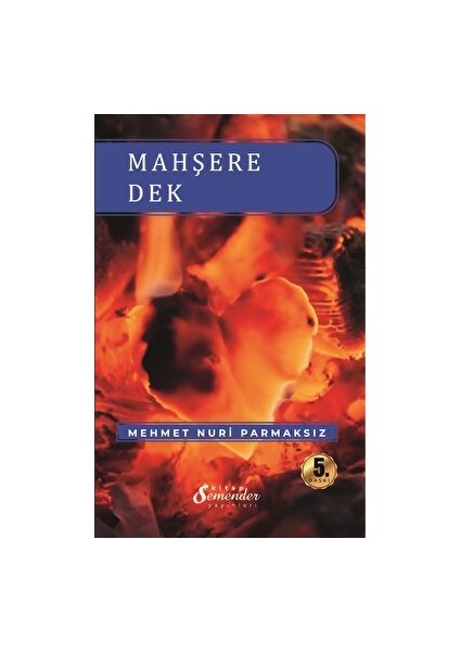 Mahşere Dek - Mehmet Nuri Parmaksız