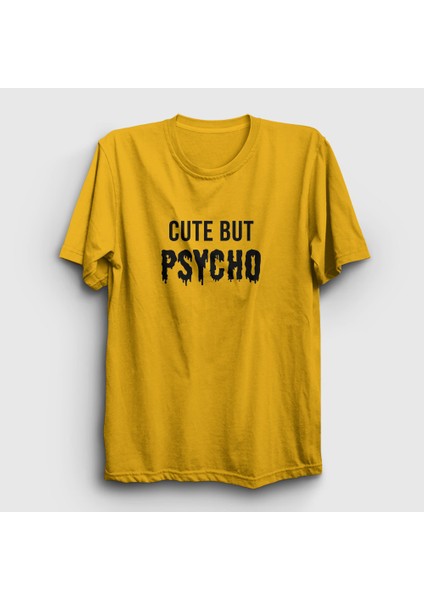 Unisex Sarı Cute But Psycho T-Shirt