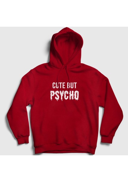 Unisex Kırmızı Cute But Psycho Kapüşonlu Sweatshirt