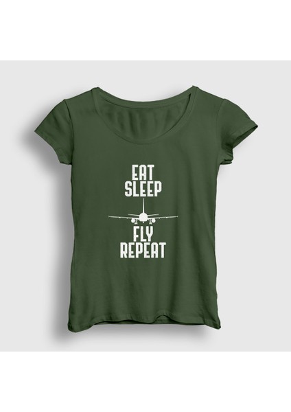 Kadın Haki Eat Sleep Fly Repeat Pilot Airplane Uçak T-Shirt