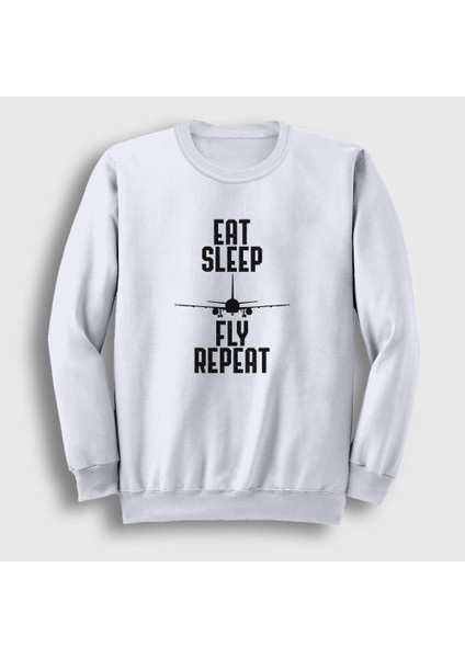 Unisex Beyaz Eat Sleep Fly Repeat Pilot Airplane Uçak Sweatshirt