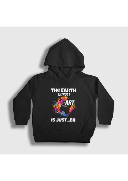 Unisex Çocuk Siyah The Earth Without Art Kapüşonlu Sweatshirt