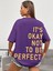 Kadın Its Okay Baskılı Oversize T-Shirt 3