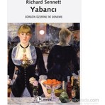Yabancı: Sürgün Üzerine İki Deneme - Richard Sennett