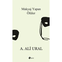 Makyaj Yapan Ölüler - A. Ali Ural