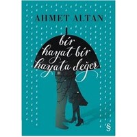 Bir Hayat Bir Hayata Değer-Ahmet Altan