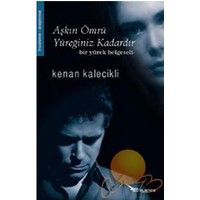 Aşkın Ömrü Yüreğiniz Kadardır