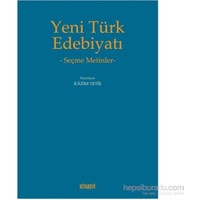 Yeni Türk Edebiyatı - Seçme Metinler-Kazım Yetiş