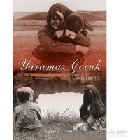 Yaramaz Çocuk - Dilek Tarıncı