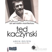 Bir Seri Katilin Manifetosu - Ted Kaczynski-Arkın Gelişin