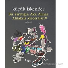 Bir Yaratığın Akıl Almaz Ahlaksız Maceraları Volume 1 - Küçük İskender