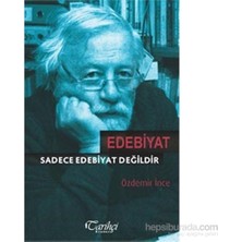 Edebiyat Sadece Edebiyat Değildir-Özdemir İnce