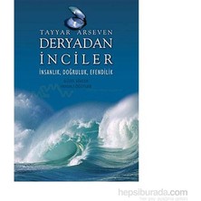 Deryadan İnciler - İnsanlık, Doğruluk, Efendilik-Tayyar Arseven