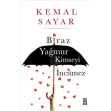 Biraz Yağmur Kimseyi İncitmez - Kemal Sayar