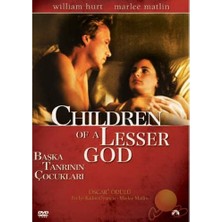 Children Of A Lesser God (Başka Tanrı’nın Çocukları)