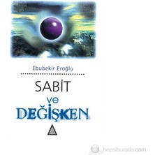 Sabit Ve Değişken-Ebubekir Eroğlu
