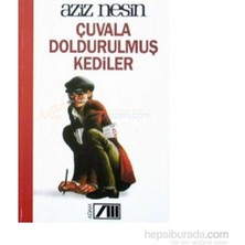 Çuvala Doldurulumuş Kediler-Aziz Nesin