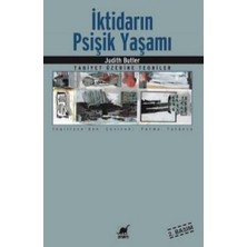 İktidarın Psişik Yaşamı: Tabiyet Üzerine Teoriler-Judith Butler