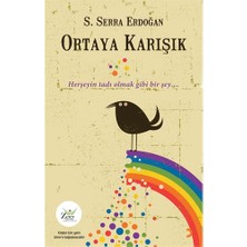 Ortaya Karışık - (Her Şeyin Tadı Olmak Gibi Bir Şey)-S. Serra Erdoğan