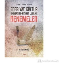 Akçağ Yayınları Edebiyat - Kültür - Üniversite - Siyaset Üzerine Denemeler-İsmet Emre