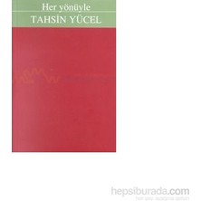 Her Yönüyle Tahsin Yücel-Derleme