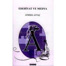 Edebiyat Ve Medya-Gürsel Aytaç