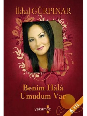 Benim Hala Umudum Var - İkbal Gürpınar Karagözlü