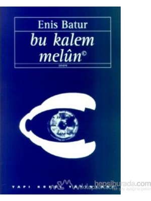 Bu Kalem Melun - Enis Batur