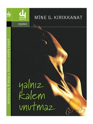 Yalnız Kalem Unutmaz