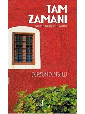 Tam Zamanı Kalbin Sürgün Kıvamı-Dursun Duygulu