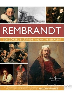 Rembrandt: 500 Görsel Eşliğinde Yaşamı Ve Eserleri - Rembrandt Van Rijn