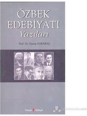 Özbek Edebiyatı Yazıları-Şuayip Karakaş