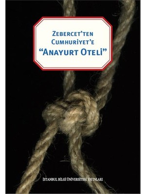 Zebercet’Ten Cumhuriyete: Anayurt Oteli